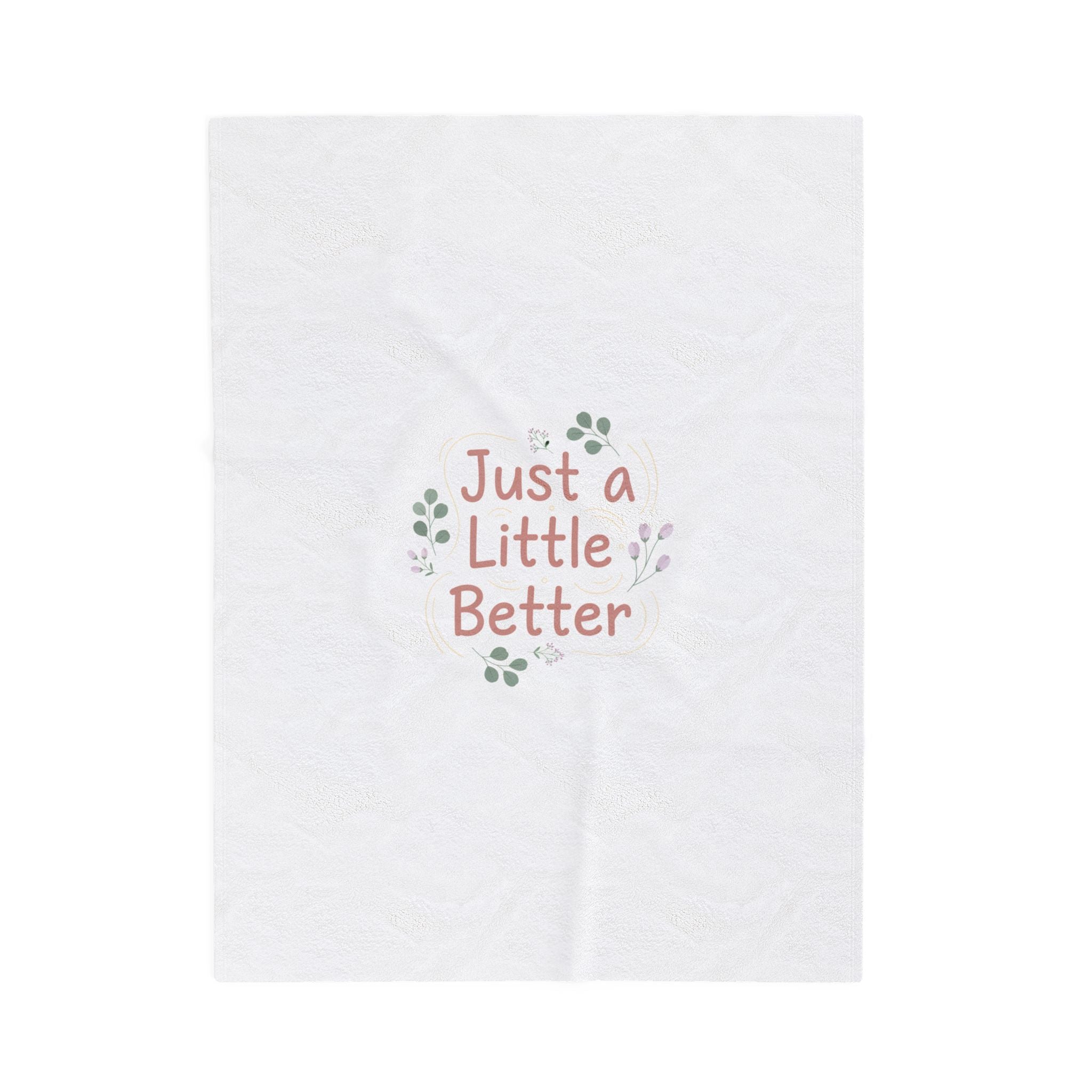 just a little better velveteen blanket | micro affirmation, calming encouragement