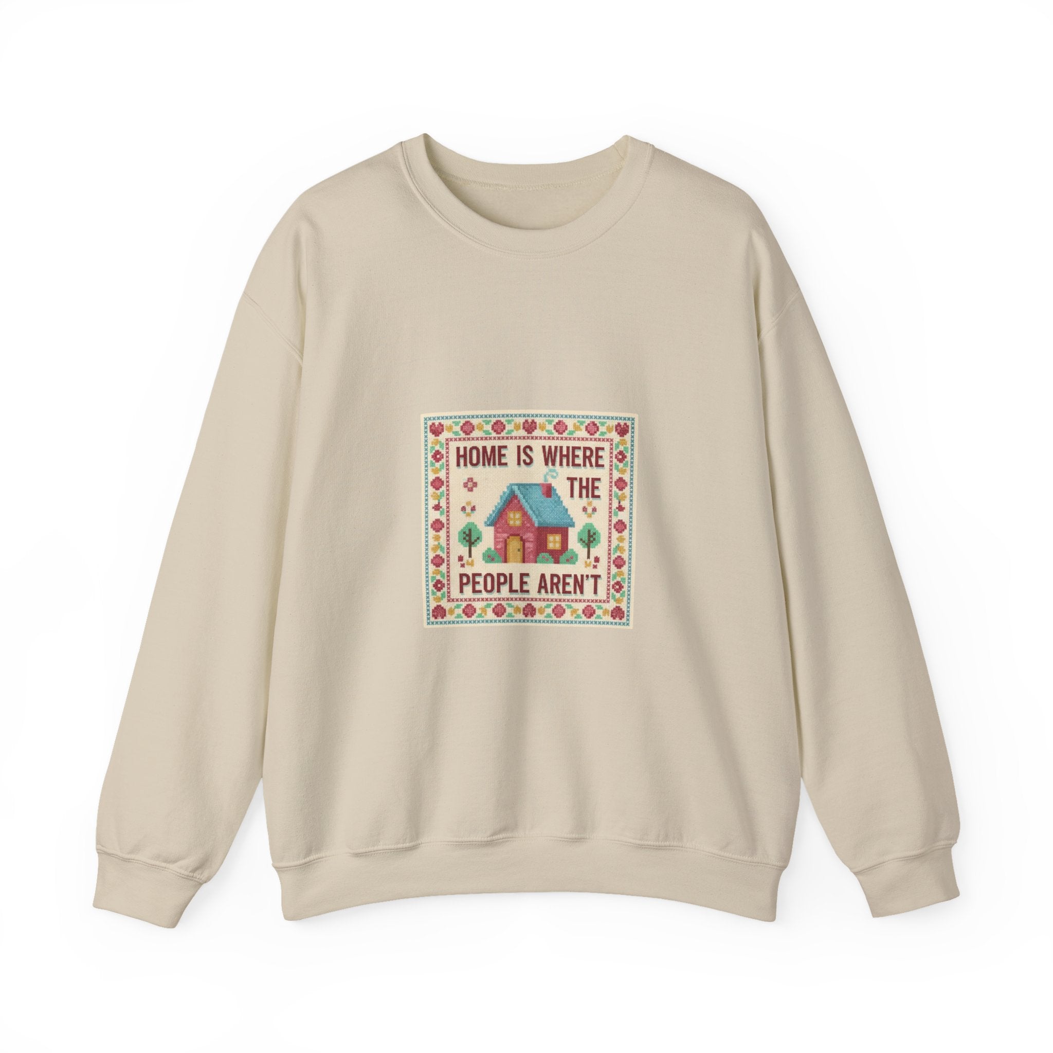 Home Is Where The People Aren't Sweatshirt | ironic embroidery, grandma chic