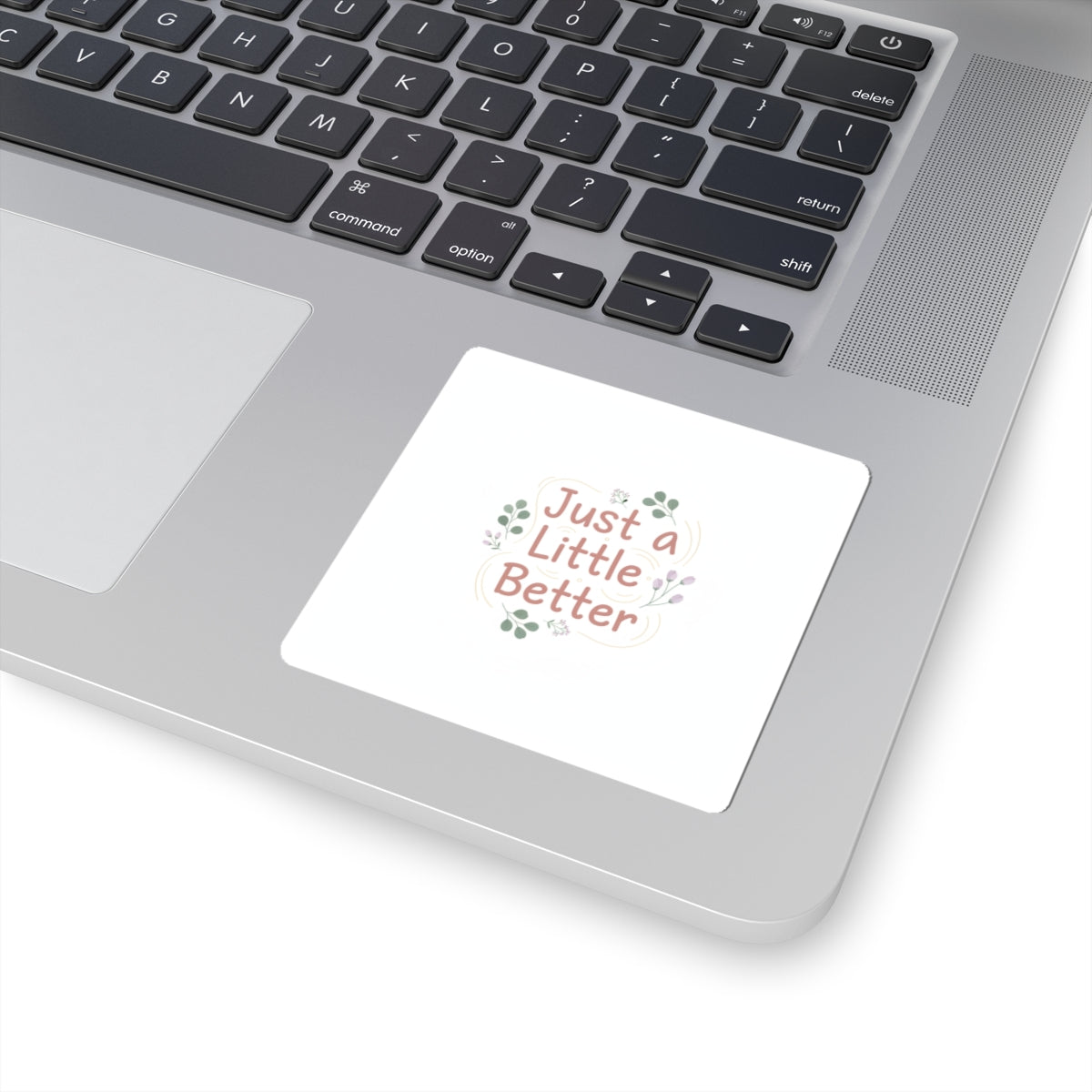 just a little better sticker | micro affirmation, small wins sticker