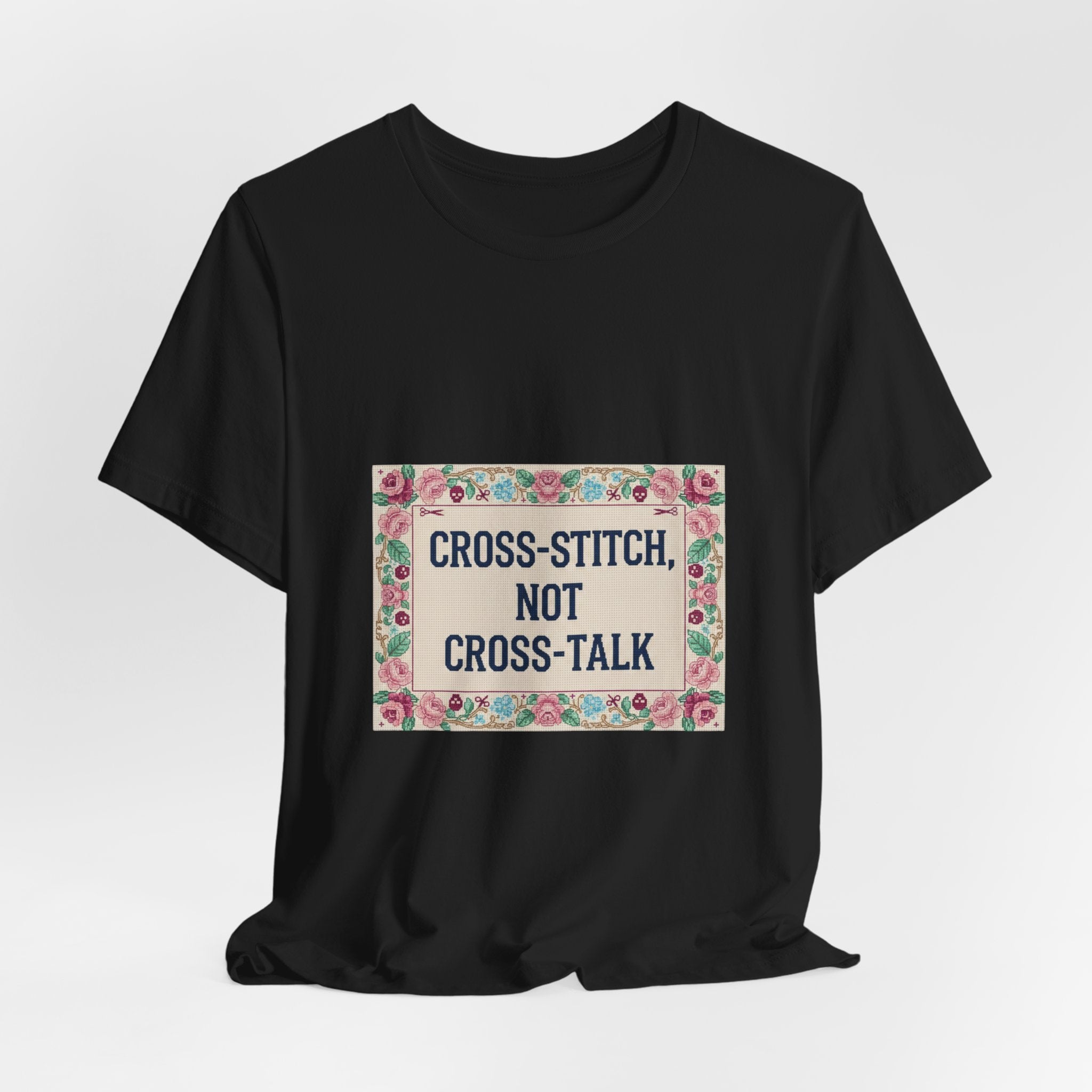 Cross-Stitch, Not Cross-Talk Tee | ironic embroidery, grandma chic