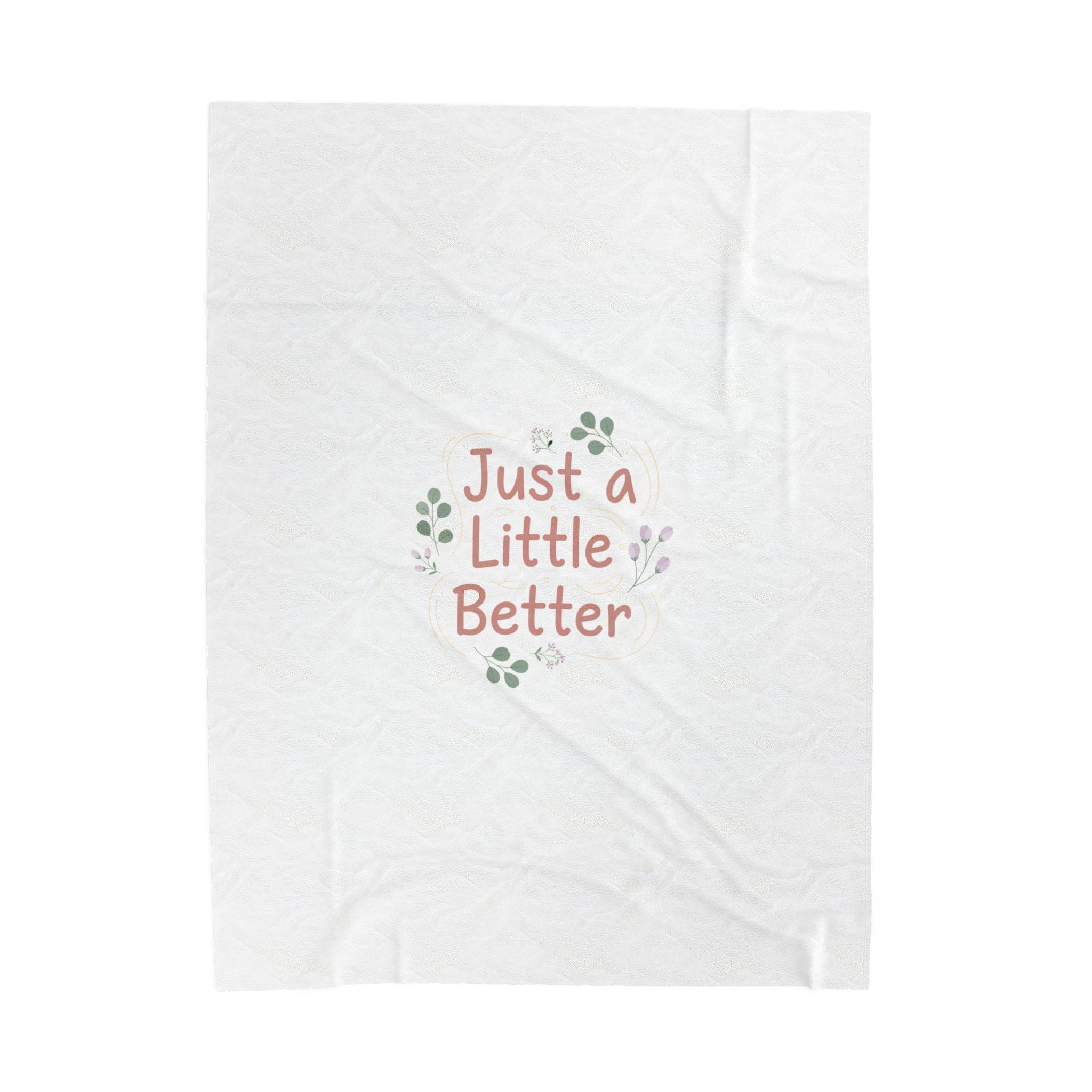 just a little better velveteen blanket | micro affirmation, calming encouragement