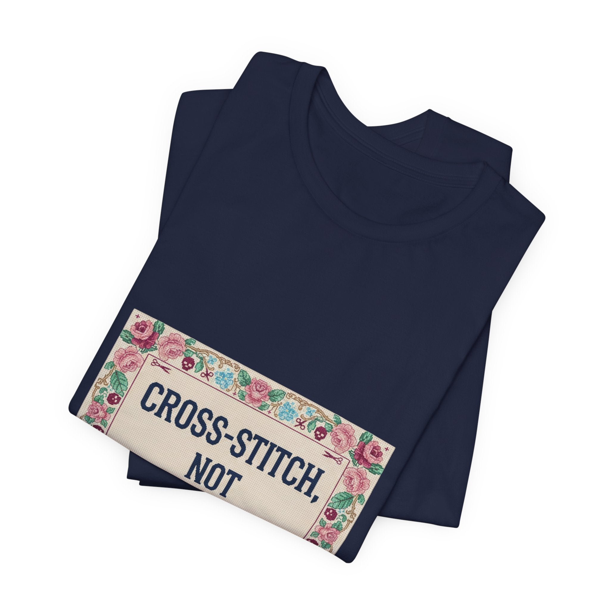 Cross-Stitch, Not Cross-Talk Tee | ironic embroidery, grandma chic