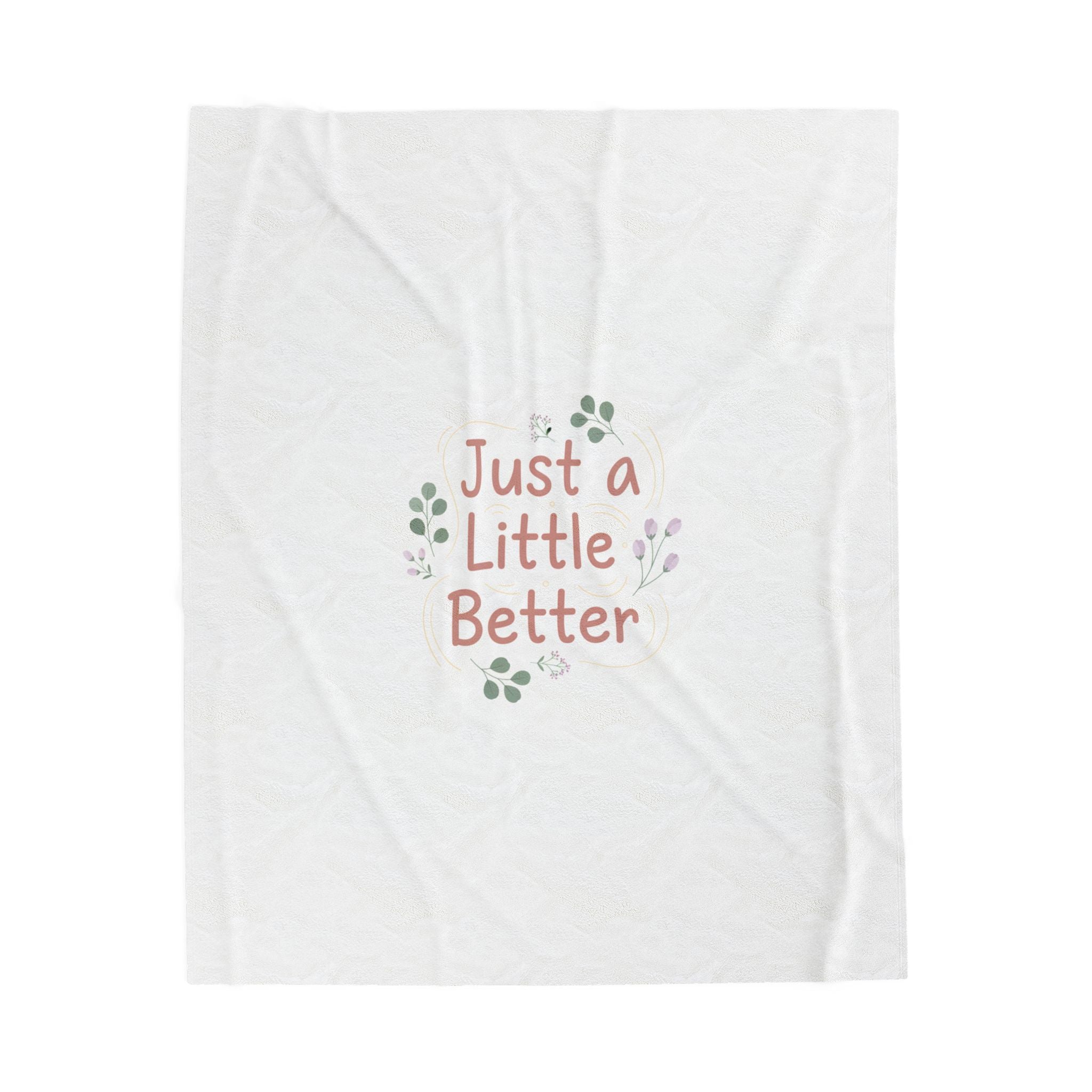 just a little better velveteen blanket | micro affirmation, calming encouragement